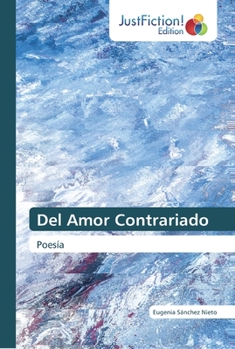 Paperback Del Amor Contrariado [Spanish] Book