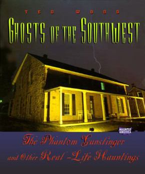 Hardcover Ghosts of the Southwest: The Phantom Gunslinger and Other Real-Life Hauntings Book