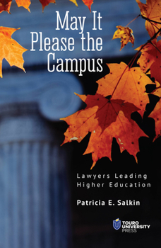 Hardcover May It Please the Campus: Lawyers Leading Higher Education Book