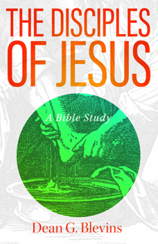 Paperback The Disciples of Jesus: A Bible Study Book