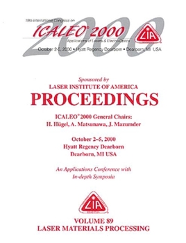 Hardcover Laser Materials Processing, Icaleo 2000 Proceedings, Volume 89 Book