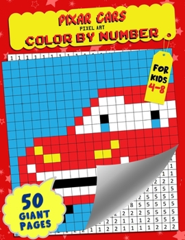 Paperback Pixar Cars Color by Number: Pixel Art - Extreme Challenges to Complete and Color for Kids Book