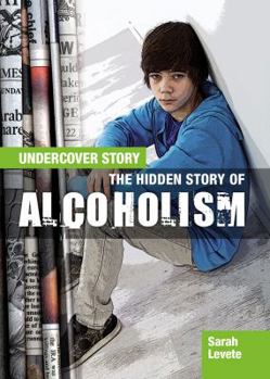 Library Binding The Hidden Story of Alcoholism Book