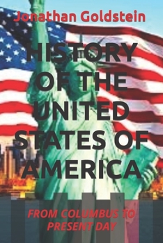Paperback History of the United States of America: From Columbus to Present Day Book