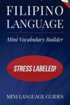 Paperback Filipino Language Mini Vocabulary Builder: Stress Labeled! Book