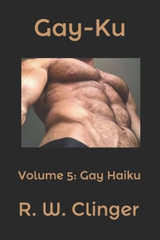 Paperback Gay-Ku: Volume 5: Gay Haiku Book