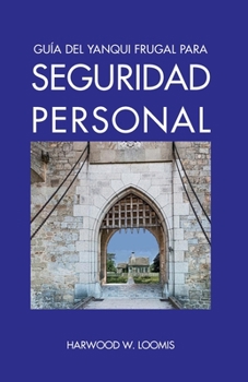 Paperback Guía del Yanqui Frugal para Seguridad Personal (Spanish Edition) [Spanish] Book