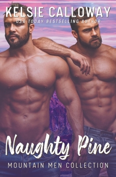Paperback Naughty Pine Mountain Men Collection Book