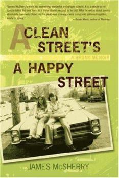 Paperback A Clean Street's A Happy Street: A Bronx Memoir Book