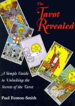 Paperback Tarot Revealed: A Simple Guide to Unlocking the Secrets of the Tarot Book