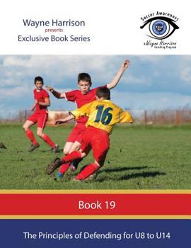 Paperback The Principles of Defending for U8 to U14 Book
