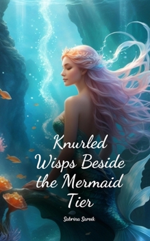 Paperback Knurled Wisps Beside the Mermaid Tier Book