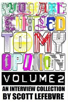 Paperback You Are Entitled To My Opinion - Volume 2: An Interview Collection Book