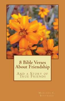 Paperback 8 Bible Verses About Friendship: And a Story of True Friends Book