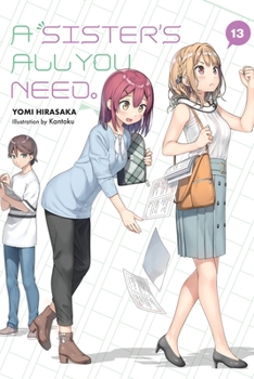 Paperback A Sister's All You Need., Vol. 13 (Light Novel): Volume 13 Book