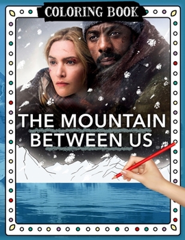 Paperback The Mountain Between Us Coloring Book