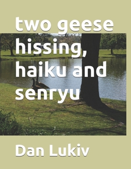 Paperback two geese hissing, haiku and senryu Book