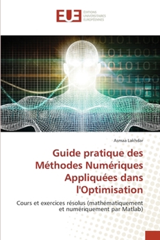Paperback Guide pratique des Méthodes Numériques Appliquées dans l'Optimisation [French] Book