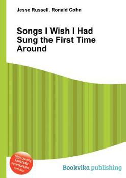 Paperback Songs I Wish I Had Sung the First Time Around Book