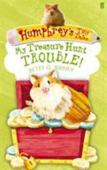 Paperback Humphrey'S Tiny Tales 5: My Treasure Hunt Trouble! Book