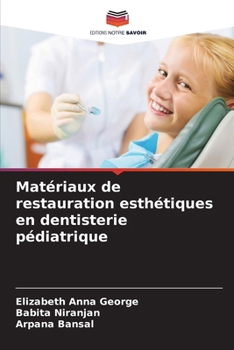 Paperback Matériaux de restauration esthétiques en dentisterie pédiatrique [French] Book