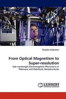 Paperback From Optical Magnetism to Super-resolution Book
