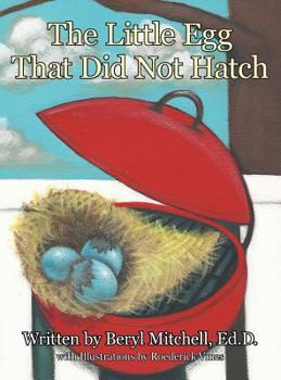 Hardcover The Little Egg That Did Not Hatch Book
