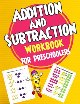 Paperback Addition and ِSubtraction Workbook for Preschoolers: Addition and Subtraction Book for preschoolers ages 3-5, Addition and Subtraction Activity Book