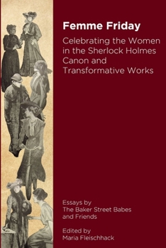 Paperback Femme Friday - Celebrating the Women in the Sherlock Holmes Canon and Transformative Works (b/w) Book