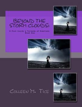 Paperback Beyond the Storm Clouds: The tornado of Emotions Book One Book