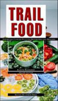 Paperback Trail Food: Drying and Cooking Food for Backpacking and Paddling Book