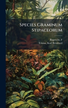 Hardcover Species Graminum Stipaceorum [Latin] Book