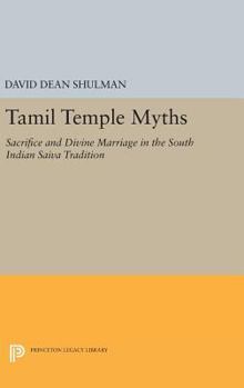 Hardcover Tamil Temple Myths: Sacrifice and Divine Marriage in the South Indian Saiva Tradition Book