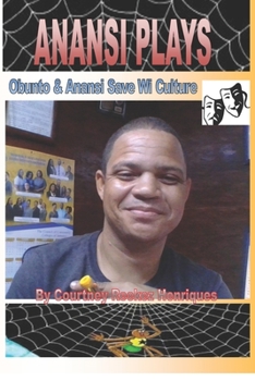 Paperback Anansi Plays: Obunto & Anansi Save Wi Culture Book