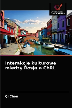 Paperback Interakcje kulturowe mi&#281;dzy Rosj&#261; a ChRL [Polish] Book