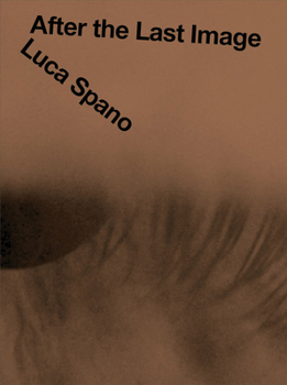 Paperback Luca Spano: After the Last Image Book