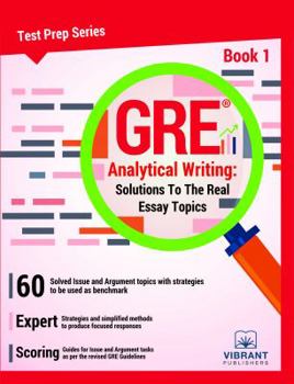 Paperback GRE Analytical Writing: Solutions To The Real Essay Topics - Book 1 Book