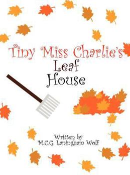 Hardcover Tiny Miss Charlie's Leaf House Book