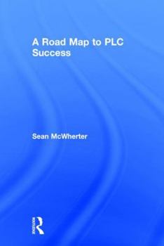 Hardcover A Road Map to PLC Success Book