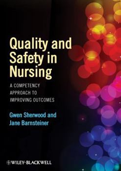 Paperback Quality and Safety in Nursing: A Competency Approach to Improving Outcomes Book