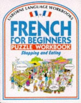 Paperback French Puzzle Workbook - Shopping and Eating (Language Guides) Book