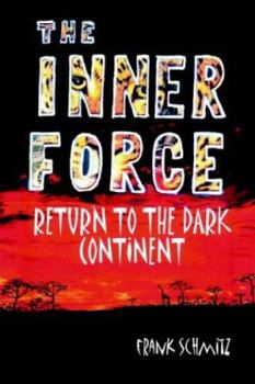 Paperback The INNER FORCE: Return to the Dark Continent Book