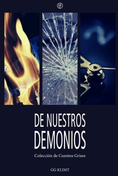 Paperback De Nuestros Demonios: Colección de Cuentos Grises [Spanish] Book
