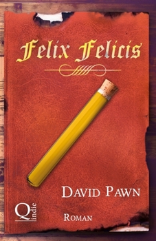 Felix Felicis - Book #3 of the Zaubertränke / Sophus Schlosser