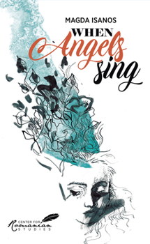 Paperback When Angels Sing: Poems and Prose of Magda Isanos Book