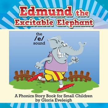 Paperback Edmund the Excitable Elephant: A Phonics Story Book for Small Children Book