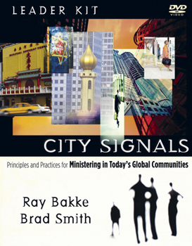 DVD-ROM City Signals DVD Leader Kit: Principles and Practices for Ministering in Today's Global Communities [With 3 DVDs] Book