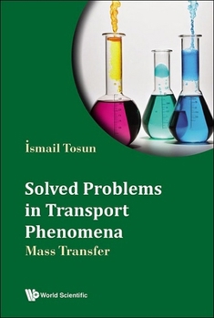 Hardcover Solved Problems in Transport Phenomena: Mass Transfer Book