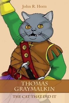 Paperback Thomas Graymalkin: The Cat That Did It Book