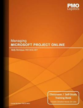 Paperback Managing Microsoft Project Online: Classroom & Self-Study Training Book